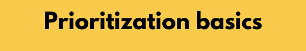 prioritization basics